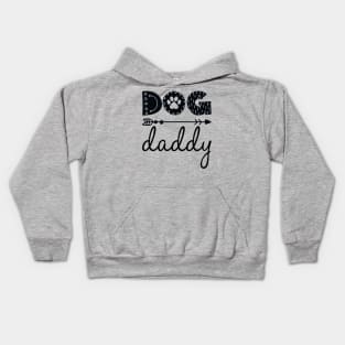 Dog Daddy Quote - Dog Lover Artwork Kids Hoodie